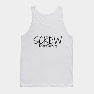 Screw Diet Culture Tank Top